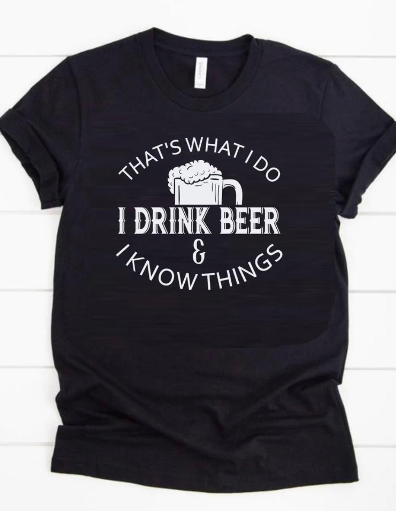 That's What I do Drink Beer and Know Things