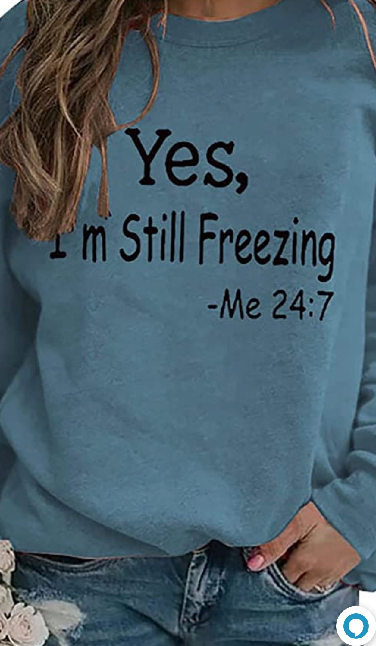 Yes I am still Freezing-Sweatshirt